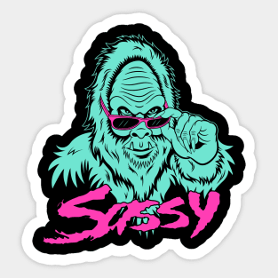 Did Somebody Say...Sassy? Sticker